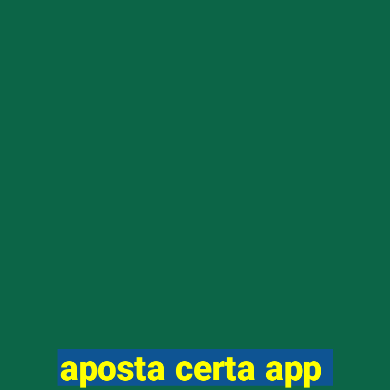 aposta certa app